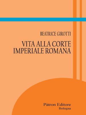 cover image of Vita alla Corte Imperiale Romana